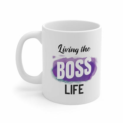 Living A Boss Life Mug