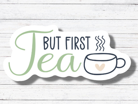 But First Tea Sticker/Magnet