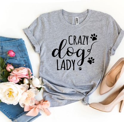 Crazy Dog Lady T-shirt