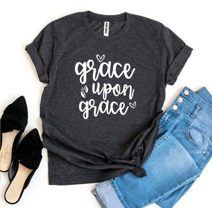 Grace Upon Grace T-shirt