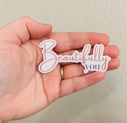 Beautifully You Sticker/Magnet