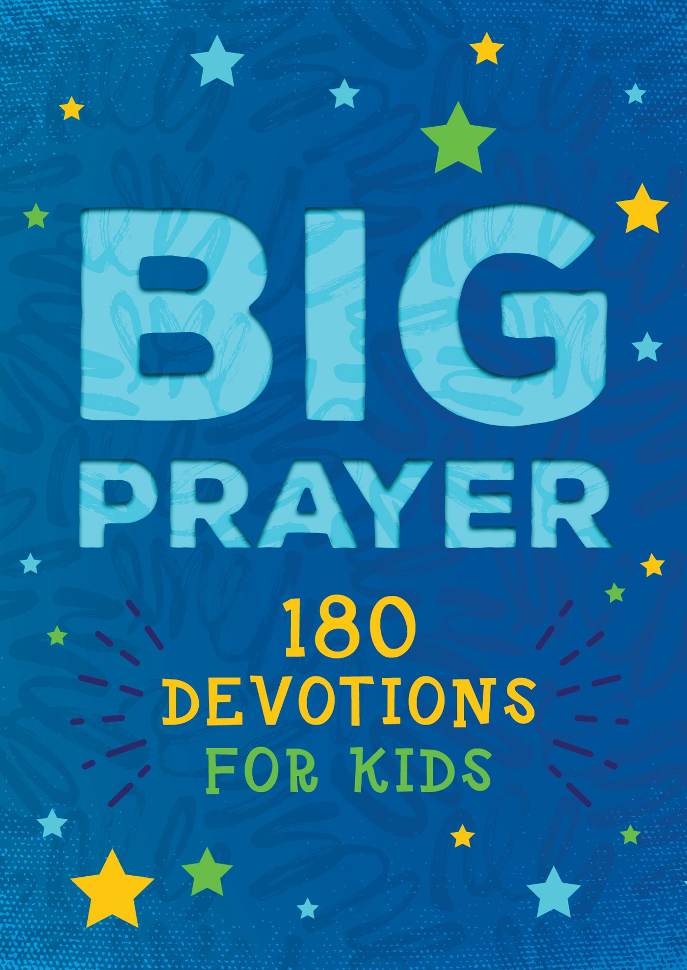 Big Prayer : 180 Devotions for Kids