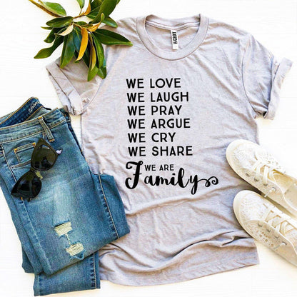 We Love We Laugh We Are Family T-shirt