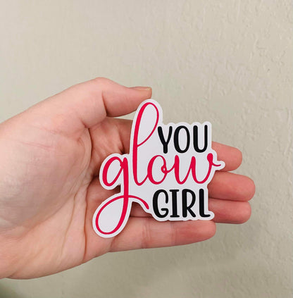 You Glow Girl Sticker/Magnet