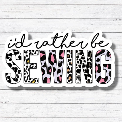 Rather Be Sewing- Sewing Stickers/Magnet