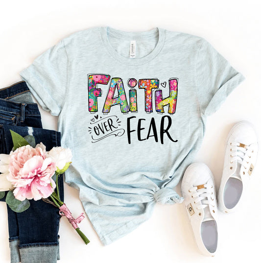 Faith Over Fear T-shirt