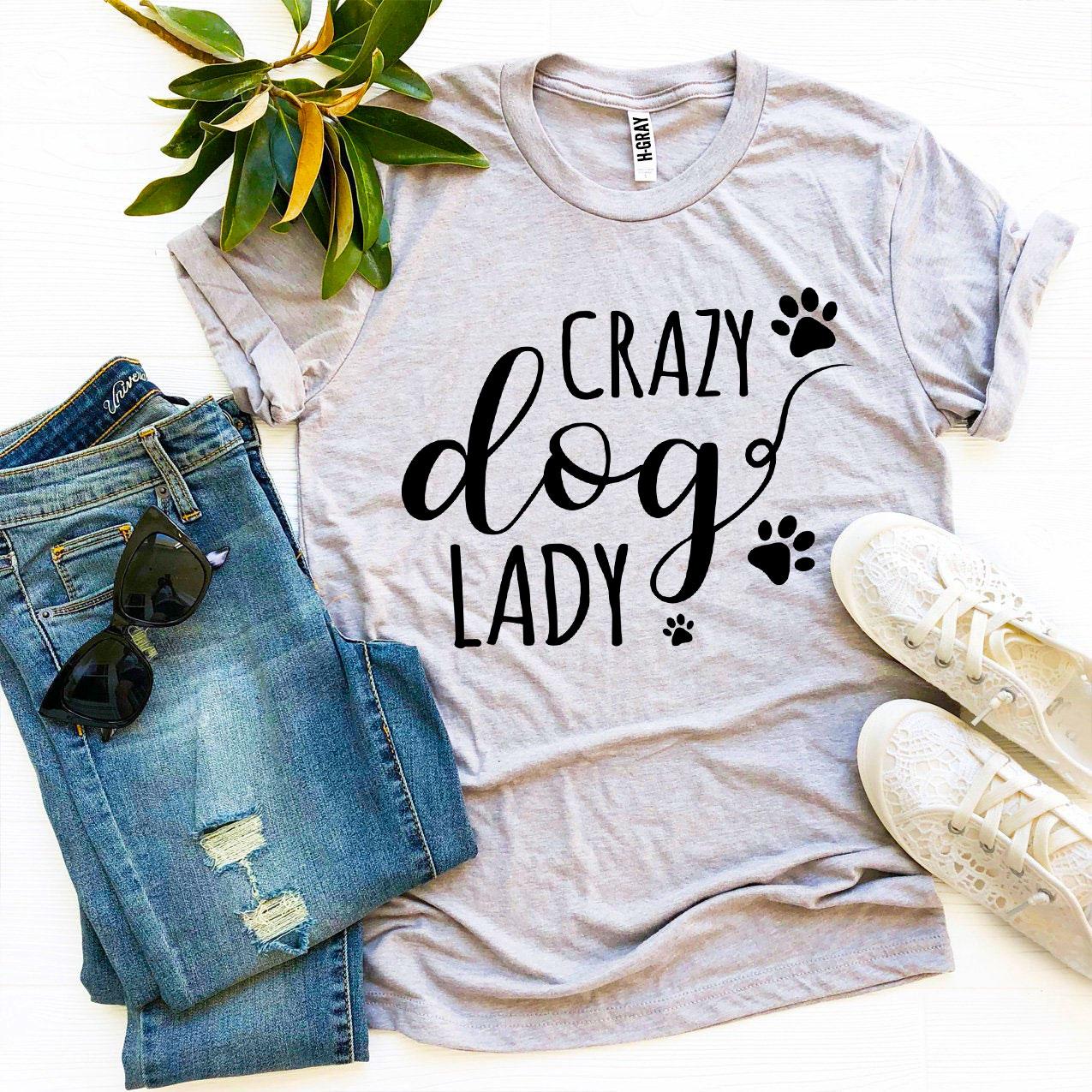 Crazy Dog Lady T-shirt