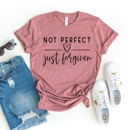 Not Perfect Just Forgiven T-shirt