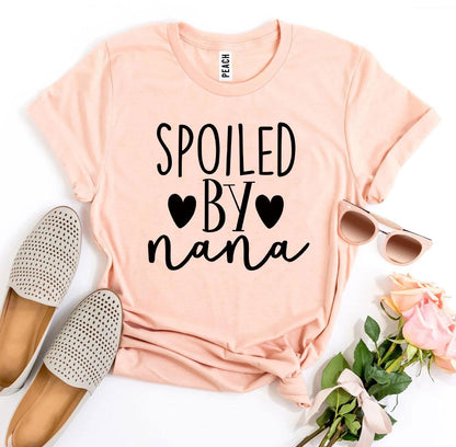 Spoiled By Nana T-shirt