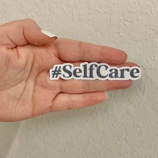 Self Care Sticker/Magnet