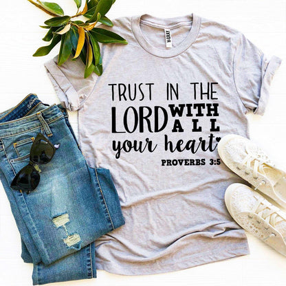 Trust In The Lord With All Your Heart T-shirt