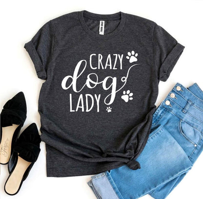 Crazy Dog Lady T-shirt