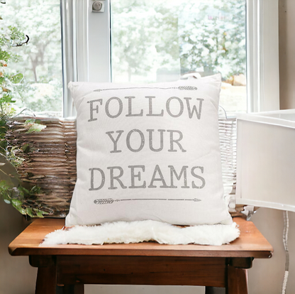 Follow Your Dreams 16"