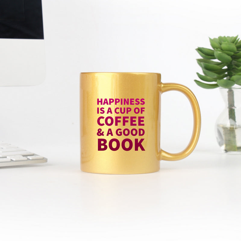 Happiness Is A Cup Of Coffee A Good Book Gold & Silver Mug