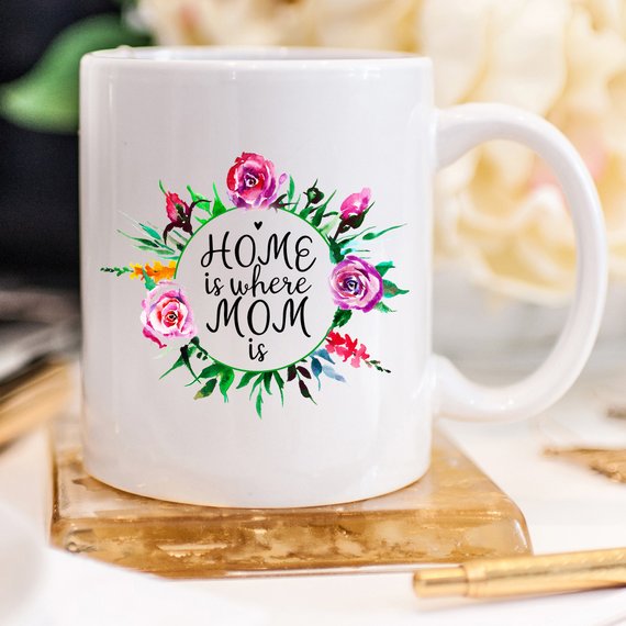 11oz Coffee Mug - Home Is Where Mom Is - Funny