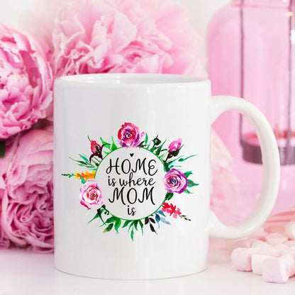 11oz Coffee Mug - Home Is Where Mom Is - Funny